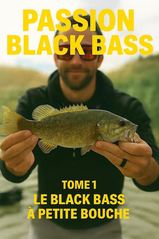 TOME 1 – Le Black Bass à Petite Bouche